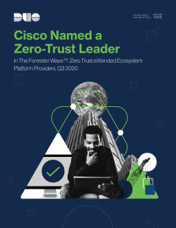 Cisco Named a Zero-Trust Leader in the Forrester Wave(TM): Zero Trust eXtended Ecosystem Platform Providers, Q3 2020